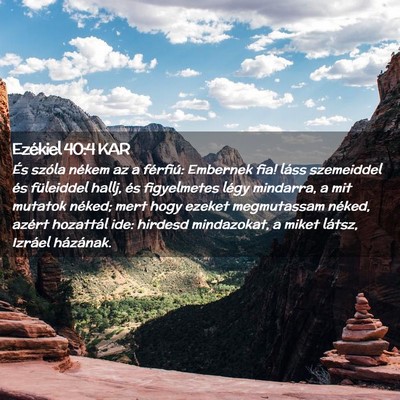 Picture 02 - Ezékiel 40:4 KAR - És szóla nékem az a férfiú: Embernek fia! - Bible Verse Picture