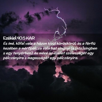 Picture 02 - Ezékiel 40:5 KAR - És ímé, kõfal vala a házon kivül - Bible Verse Picture