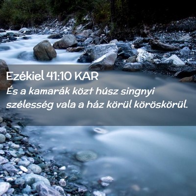 Picture 02 - Ezékiel 41:10 KAR - És a kamarák közt húsz singnyi szélesség - Bible Verse Picture