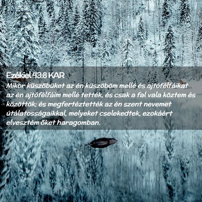 Picture 02 - Ezékiel 43:8 KAR - Mikor küszöbüket az én küszöböm mellé és - Bible Verse Picture