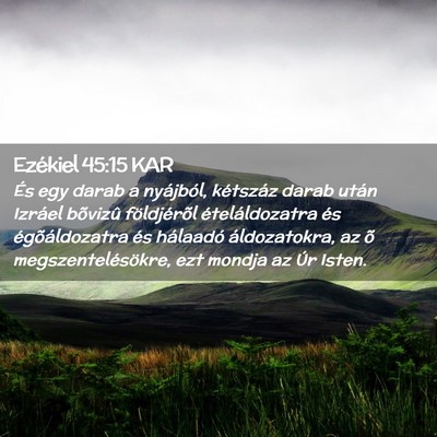 Picture 02 - Ezékiel 45:15 KAR - És egy darab a nyájból, kétszáz darab után - Bible Verse Picture