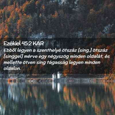 Picture 02 - Ezékiel 45:2 KAR - Ebbõl legyen a szenthelyé ötszáz [sing,] - Bible Verse Picture