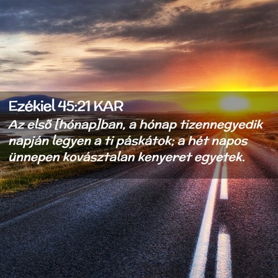 Picture 02 - Ezékiel 45:21 KAR - Az elsõ [hónap]ban, a hónap tizennegyedik - Bible Verse Picture