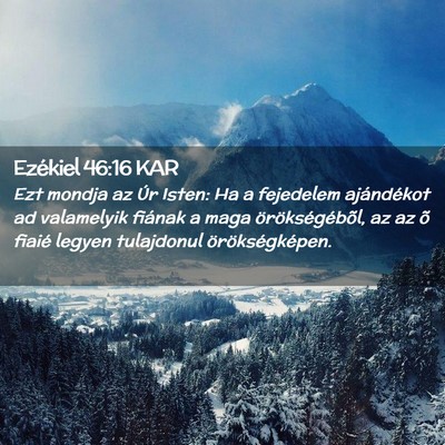 Picture 02 - Ezékiel 46:16 KAR - Ezt mondja az Úr Isten: Ha a fejedelem - Bible Verse Picture