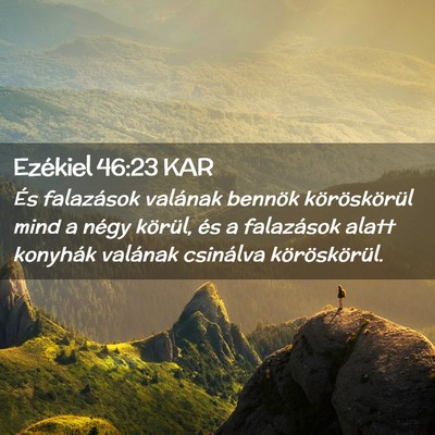 Picture 02 - Ezékiel 46:23 KAR - És falazások valának bennök köröskörül - Bible Verse Picture