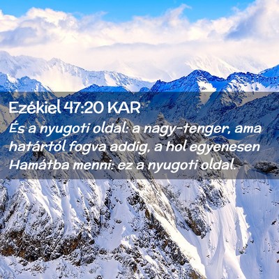 Picture 02 - Ezékiel 47:20 KAR - És a nyugoti oldal: a nagy-tenger, ama - Bible Verse Picture