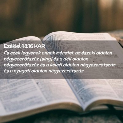Picture 02 - Ezékiel 48:16 KAR - És ezek legyenek annak méretei: az északi - Bible Verse Picture