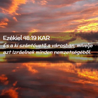 Picture 02 - Ezékiel 48:19 KAR - És a ki szántóvetõ a városban, mívelje azt - Bible Verse Picture