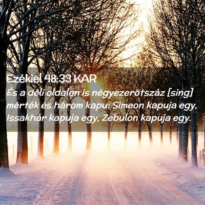 Picture 02 - Ezékiel 48:33 KAR - És a déli oldalon is négyezerötszáz [sing] - Bible Verse Picture