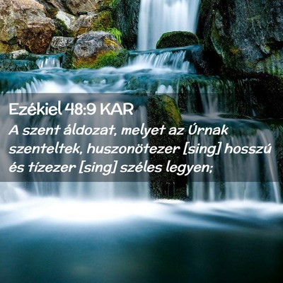 Picture 02 - Ezékiel 48:9 KAR - A szent áldozat, melyet az Úrnak szenteltek, - Bible Verse Picture