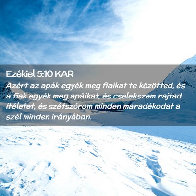 Picture 02 - Ezékiel 5:10 KAR - Azért az apák egyék meg fiaikat te közötted, - Bible Verse Picture