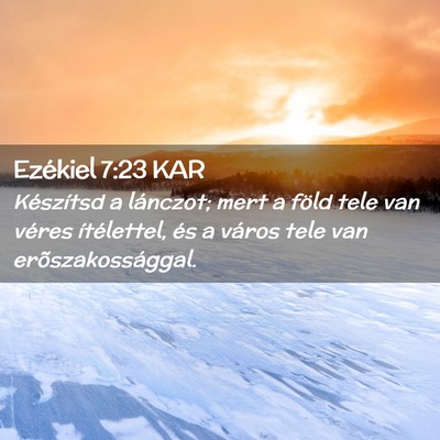 Picture 02 - Ezékiel 7:23 KAR - Készítsd a lánczot; mert a föld tele van - Bible Verse Picture