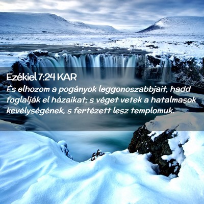 Picture 02 - Ezékiel 7:24 KAR - És elhozom a pogányok leggonoszabbjait, hadd - Bible Verse Picture