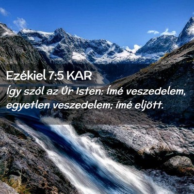 Picture 02 - Ezékiel 7:5 KAR - Így szól az Úr Isten: Ímé veszedelem, - Bible Verse Picture