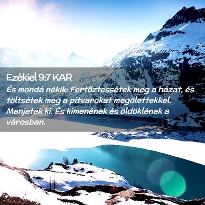 Picture 02 - Ezékiel 9:7 KAR - És mondá nékik: Fertõztessétek meg a házat, - Bible Verse Picture