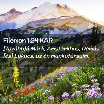 Picture 02 - Filemon 1:24 KAR - [Tovább]á Márk, Aristárkhus, Démás [és] - Bible Verse Picture