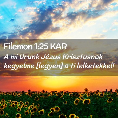 Picture 02 - Filemon 1:25 KAR - A mi Urunk Jézus Krisztusnak kegyelme [legyen] a - Bible Verse Picture