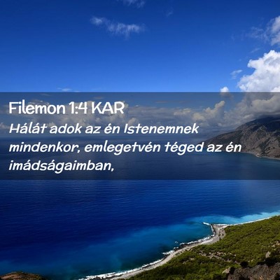 Picture 02 - Filemon 1:4 KAR - Hálát adok az én Istenemnek mindenkor, - Bible Verse Picture