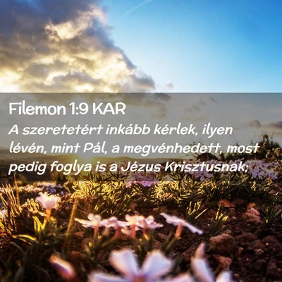 Picture 02 - Filemon 1:9 KAR - A szeretetért inkább kérlek, ilyen lévén, - Bible Verse Picture