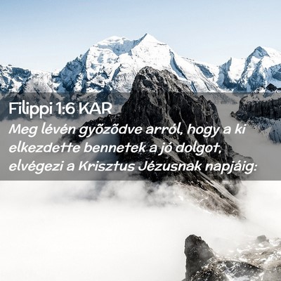 Picture 02 - Filippi 1:6 KAR - Meg lévén gyõzõdve arról, hogy a ki - Bible Verse Picture