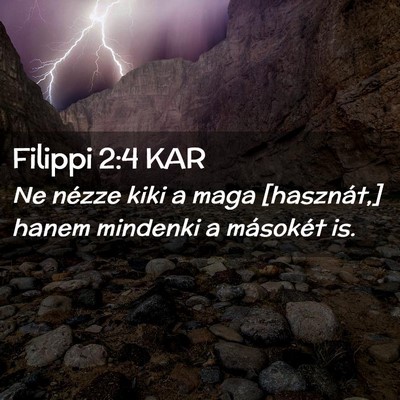 Picture 02 - Filippi 2:4 KAR - Ne nézze kiki a maga [hasznát,] hanem mindenki - Bible Verse Picture