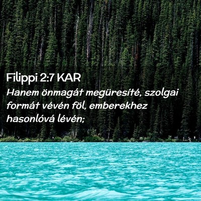 Picture 02 - Filippi 2:7 KAR - Hanem önmagát megüresíté, szolgai formát - Bible Verse Picture