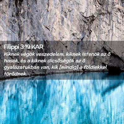 Picture 02 - Filippi 3:19 KAR - Kiknek végök veszedelem, kiknek Istenök az õ - Bible Verse Picture