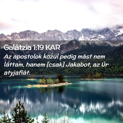 Picture 02 - Galátzia 1:19 KAR - Az apostolok közül pedig mást nem láttam, - Bible Verse Picture