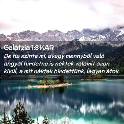Picture 02 - Galátzia 1:8 KAR - De ha szinte mi, avagy mennybõl való angyal - Bible Verse Picture
