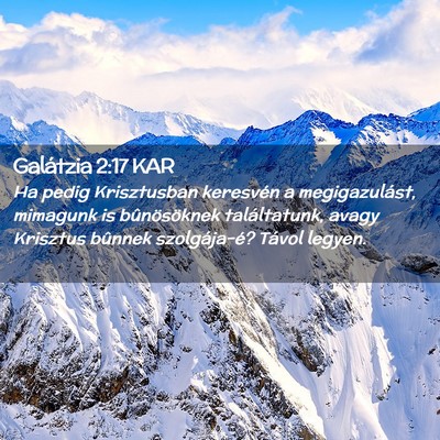 Picture 02 - Galátzia 2:17 KAR - Ha pedig Krisztusban keresvén a megigazulást, - Bible Verse Picture