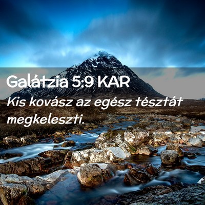 Picture 02 - Galátzia 5:9 KAR - Kis kovász az egész tésztát - Bible Verse Picture