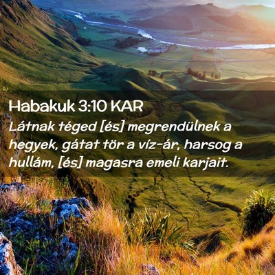 Picture 02 - Habakuk 3:10 KAR - Látnak téged [és] megrendülnek a hegyek, - Bible Verse Picture