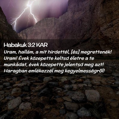 Picture 02 - Habakuk 3:2 KAR - Uram, hallám, a mit hirdettél, [és] - Bible Verse Picture
