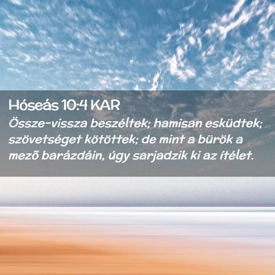 Picture 02 - Hóseás 10:4 KAR - Össze-vissza beszéltek; hamisan esküdtek; - Bible Verse Picture
