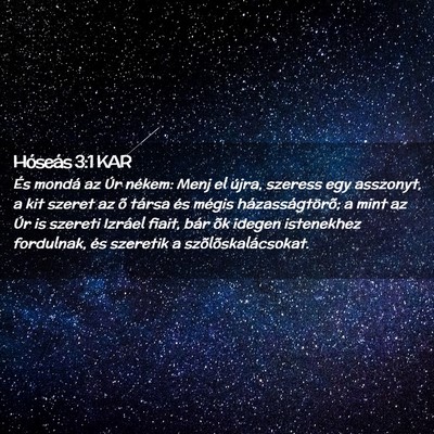Picture 02 - Hóseás 3:1 KAR - És mondá az Úr nékem: Menj el újra, szeress - Bible Verse Picture