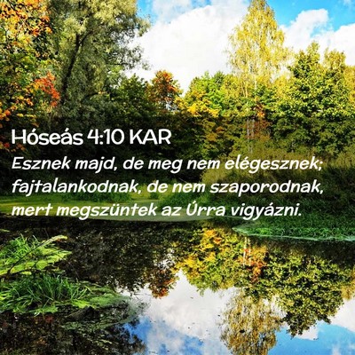 Picture 02 - Hóseás 4:10 KAR - Esznek majd, de meg nem elégesznek; - Bible Verse Picture