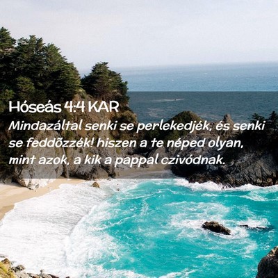 Picture 02 - Hóseás 4:4 KAR - Mindazáltal senki se perlekedjék, és senki se - Bible Verse Picture