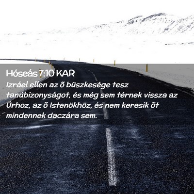 Picture 02 - Hóseás 7:10 KAR - Izráel ellen az õ büszkesége tesz - Bible Verse Picture