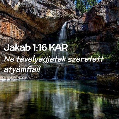 Picture 02 - Jakab 1:16 KAR - Ne tévelyegjetek szeretett - Bible Verse Picture