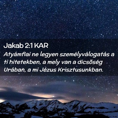 Picture 02 - Jakab 2:1 KAR - Atyámfiai ne legyen személyválogatás a ti - Bible Verse Picture