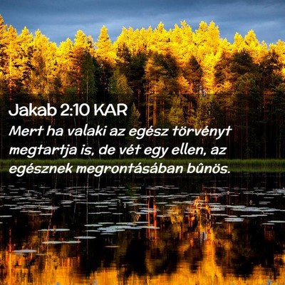 Picture 02 - Jakab 2:10 KAR - Mert ha valaki az egész törvényt megtartja is, - Bible Verse Picture