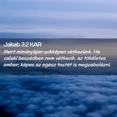 Picture 02 - Jakab 3:2 KAR - Mert mindnyájan sokképen vétkezünk. Ha valaki - Bible Verse Picture