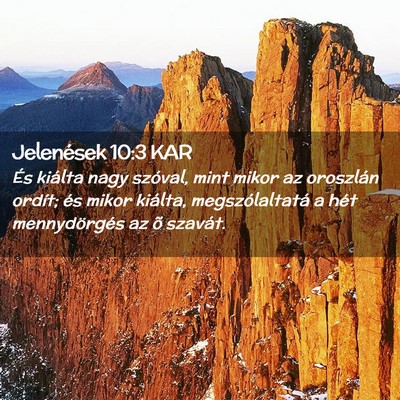 Picture 02 - Jelenések 10:3 KAR - És kiálta nagy szóval, mint mikor az oroszlán - Bible Verse Picture