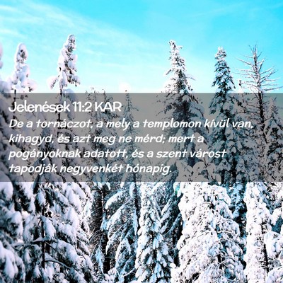 Picture 02 - Jelenések 11:2 KAR - De a tornáczot, a mely a templomon kívül van, - Bible Verse Picture