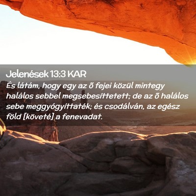 Picture 02 - Jelenések 13:3 KAR - És látám, hogy egy az õ fejei közül mintegy - Bible Verse Picture