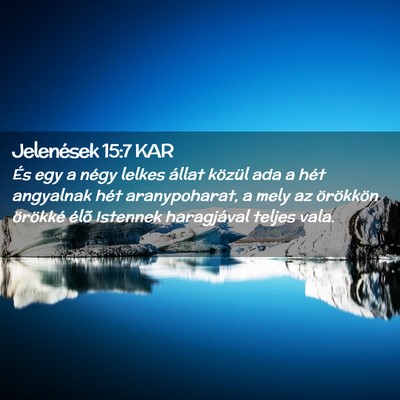 Picture 02 - Jelenések 15:7 KAR - És egy a négy lelkes állat közül ada a hét - Bible Verse Picture