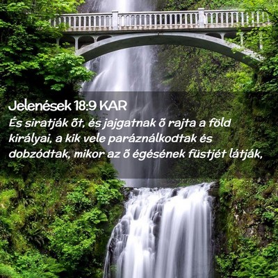 Picture 02 - Jelenések 18:9 KAR - És siratják õt, és jajgatnak õ rajta a föld - Bible Verse Picture