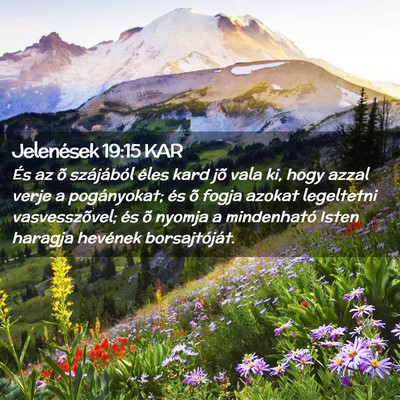 Picture 02 - Jelenések 19:15 KAR - És az õ szájából éles kard jõ vala ki, - Bible Verse Picture
