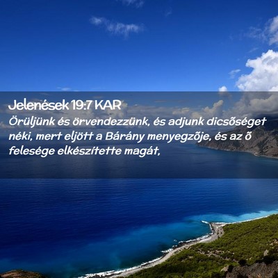 Picture 02 - Jelenések 19:7 KAR - Örüljünk és örvendezzünk, és adjunk - Bible Verse Picture