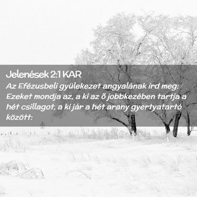 Picture 02 - Jelenések 2:1 KAR - Az Efézusbeli gyülekezet angyalának írd meg: - Bible Verse Picture